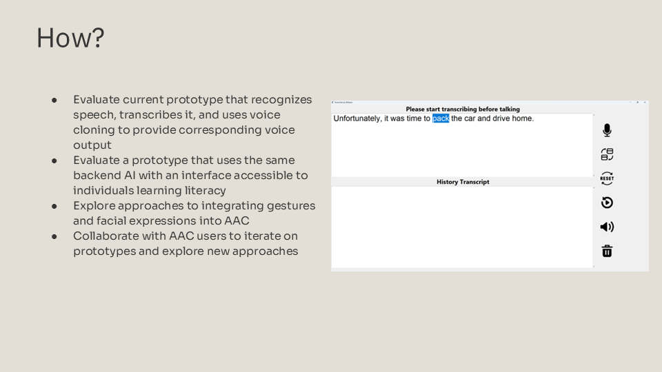 Slide describing how the project will reach its goals, with an image showing early prototype that recognizes speech, transcribes it, and outputs the speech using voice cloning.