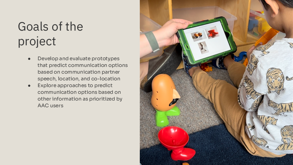 Child is playing with a potato head doll and a teacher is presenting a tablet with communication options on it. Slide also includes the goals of the project.